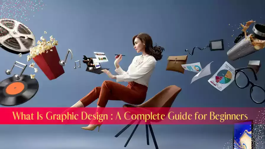 Graphic Design Basics: A Complete Guide for Beginners