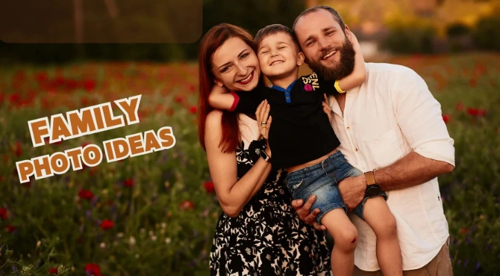 24 Best Family Photo Ideas for Gorgeous Photos