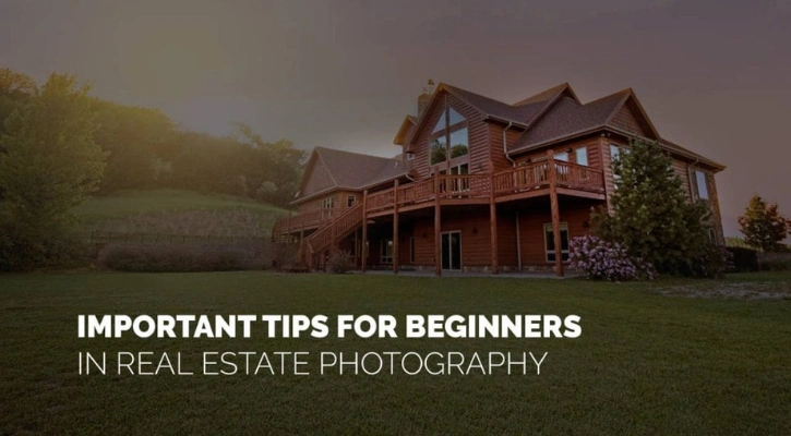 Real Estate Photography Important Tips For Beginners